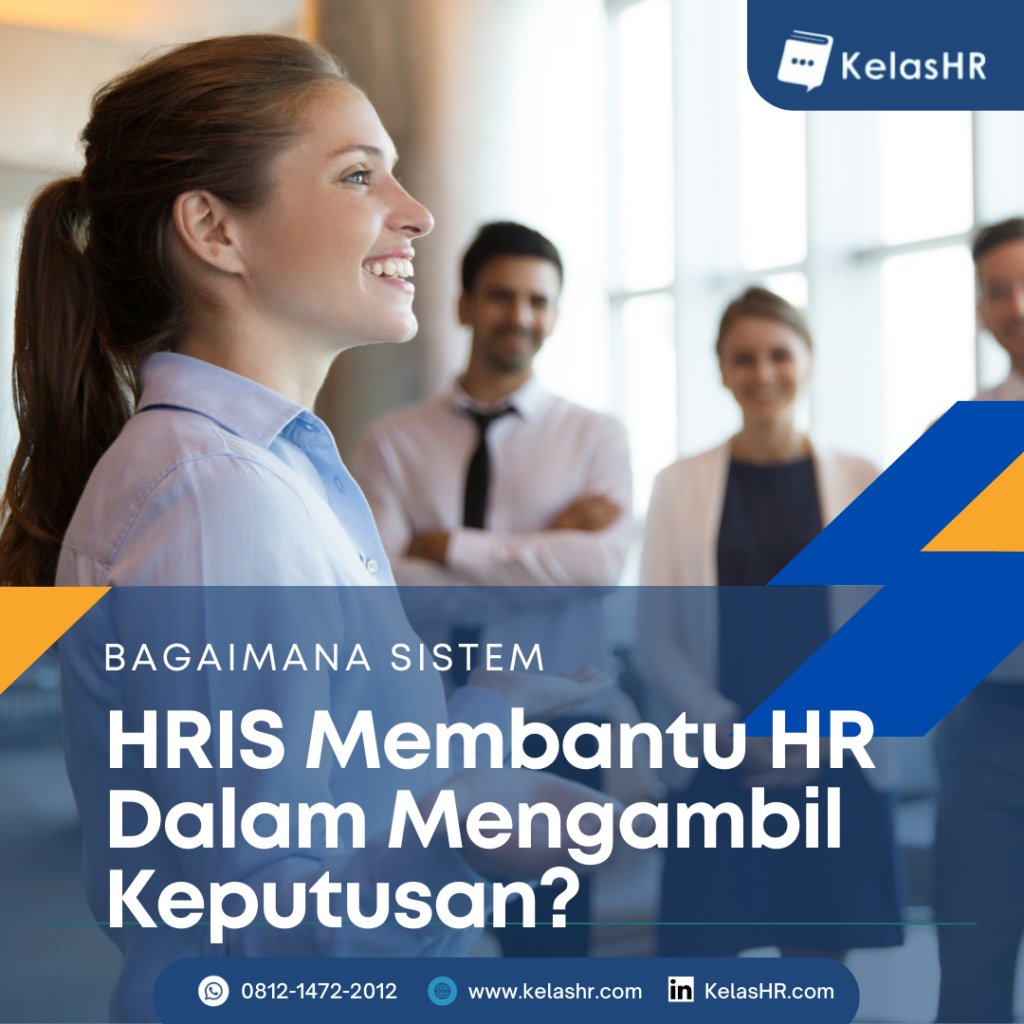 Bagaimana Sistem HRIS Membantu SDM Dalam Pengambilan Keputusan Kelas HR