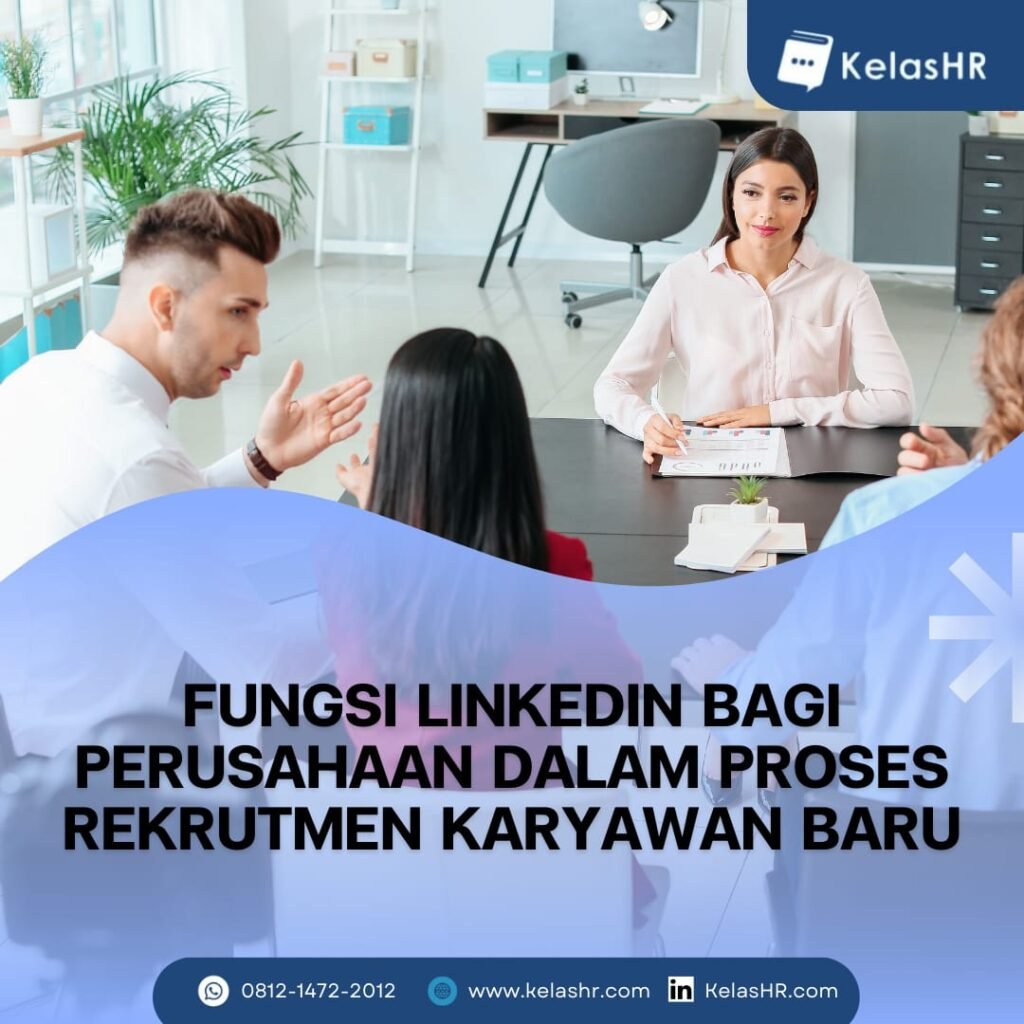 Fungsi Linkedin Bagi Perusahaan Dalam Proses Rekrutmen Karyawan Baru