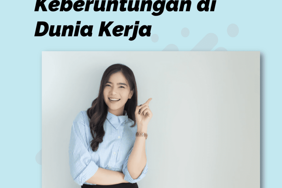 Keberuntungan di Dunia Kerja