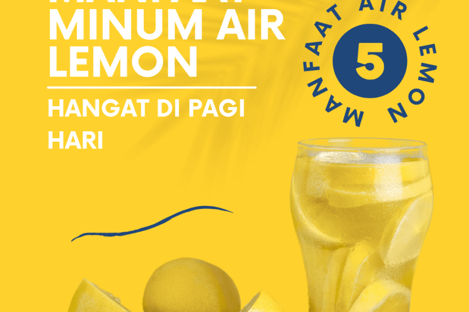5 Manfaat Minum Air Lemon Hangat di Pagi Hari
