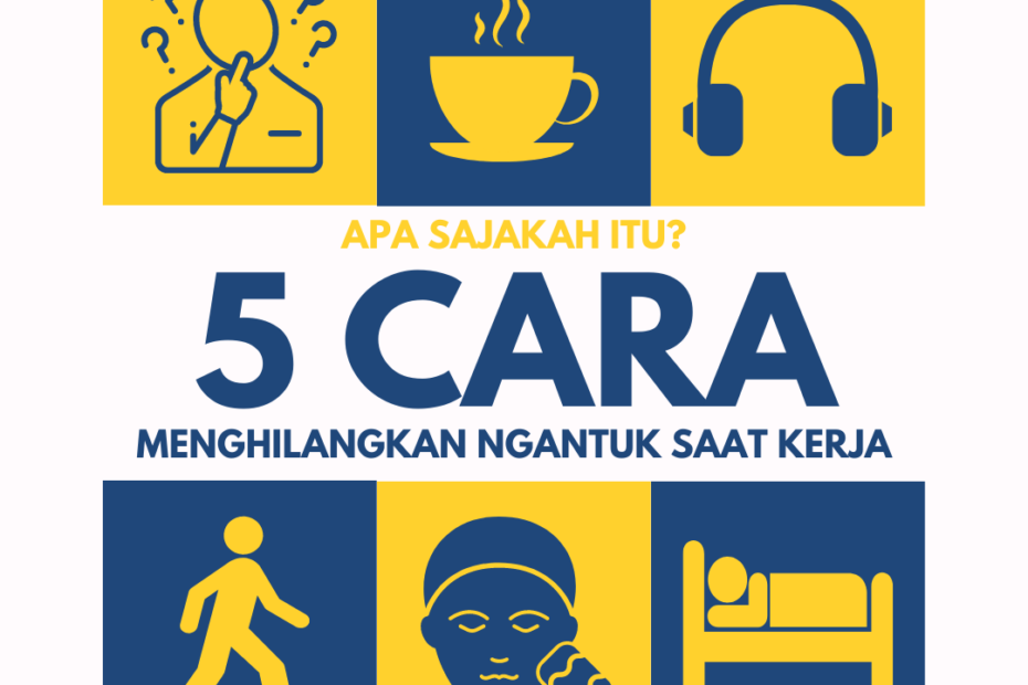 5 Cara Menghilangkan Ngantuk Saat Kerja