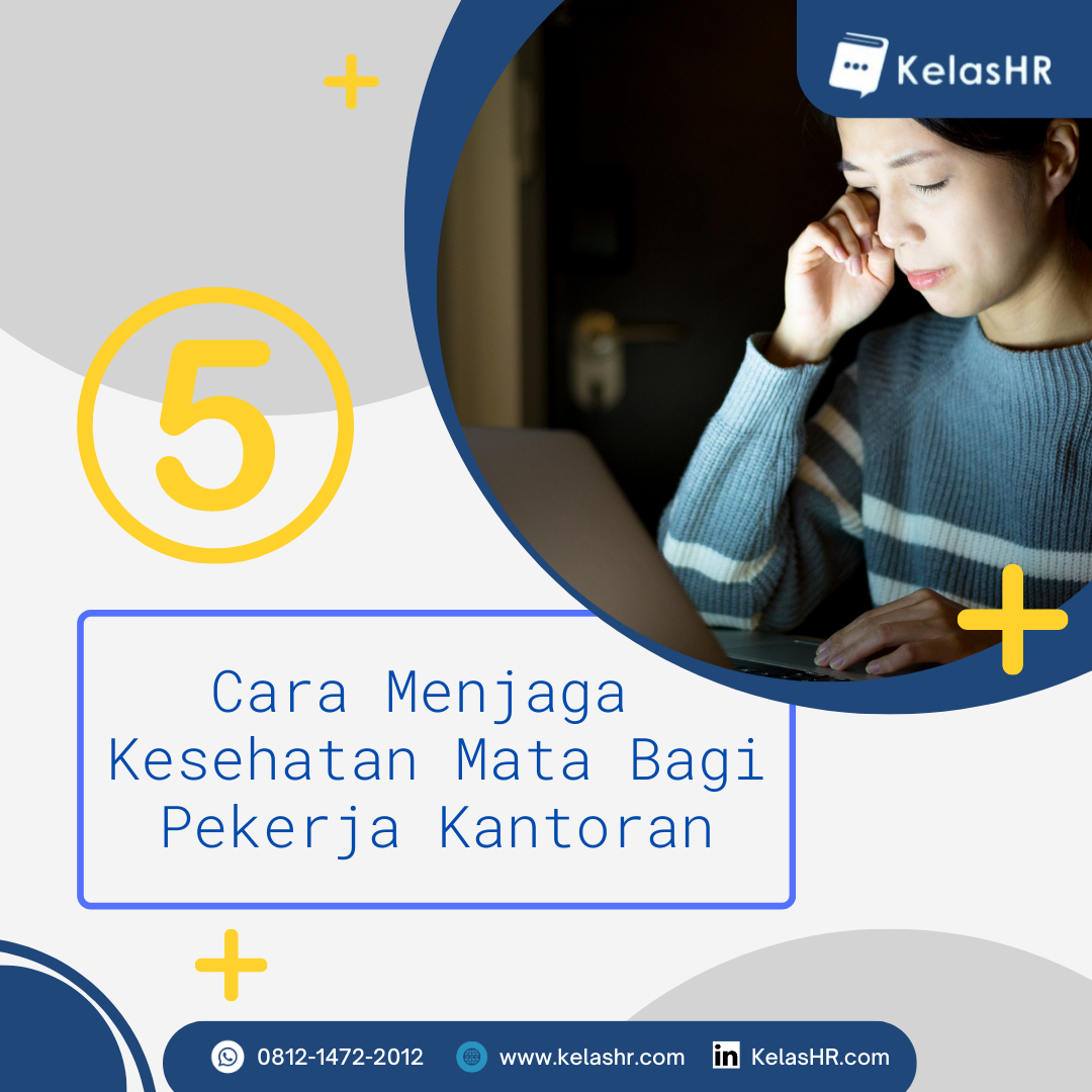 5 Cara Menjaga Kesehatan Mata Bagi Pekerja Kantoran Kelas Hr