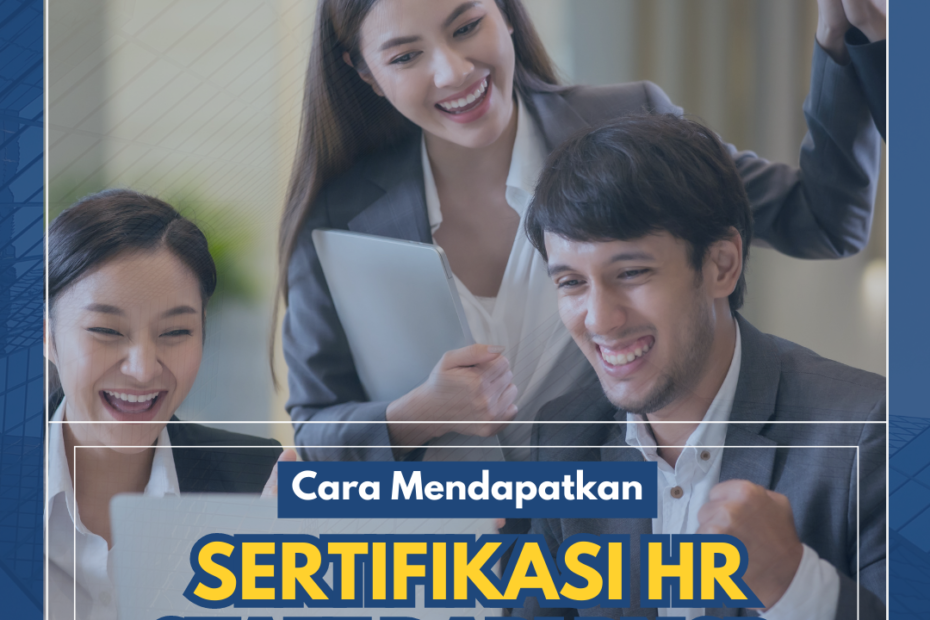 Cara Mendapatkan Sertifikasi HR Staff dari BNSP