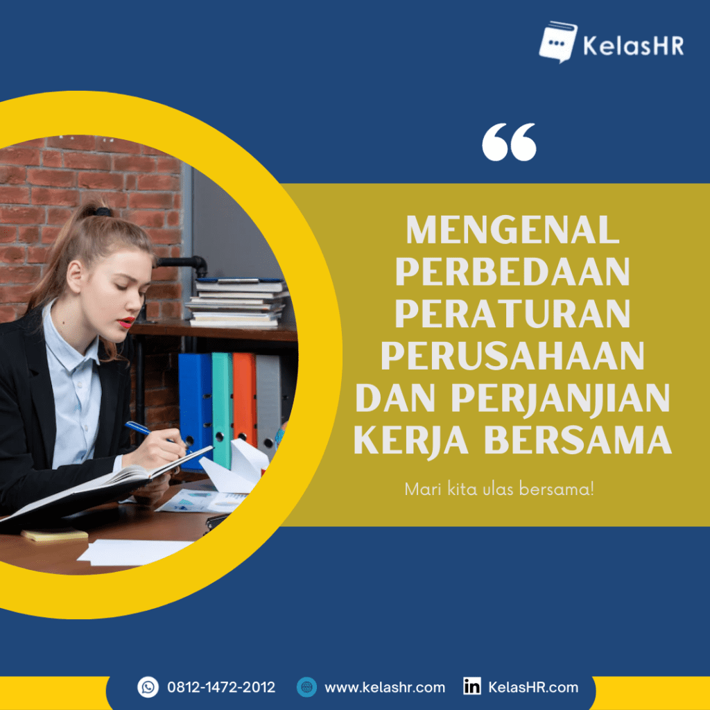 Mengenal Perbedaan Peraturan Perusahaan dan Perjanjian Kerja Bersama