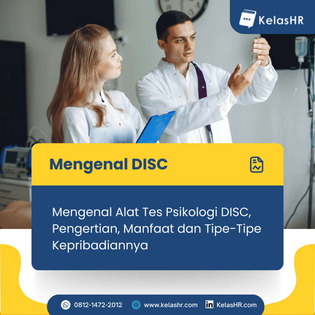 Mengenal Alat Tes Psikologi DISC, Pengertian, Manfaat dan Tipe-Tipe Kepribadiannya