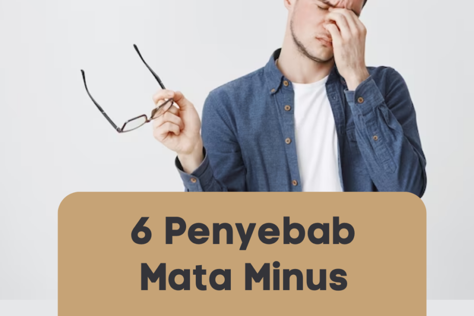 6 Penyebab Mata Minus dan Cara Mencegahnya