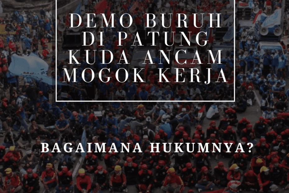 Demo Buruh di Patung Kuda Ancam Mogok Kerja, Bagaimana Hukumnya?