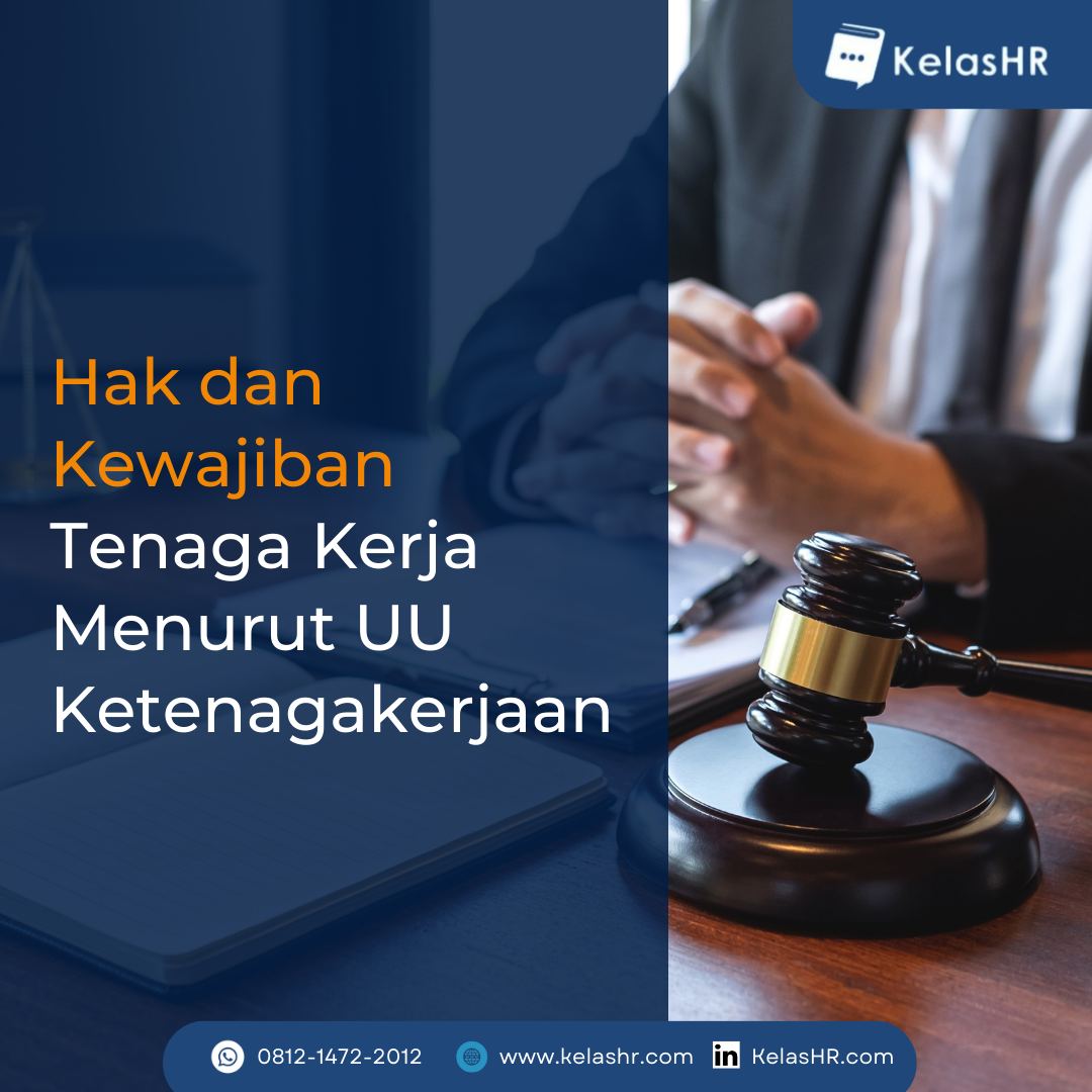 Hak Dan Kewajiban Tenaga Kerja Menurut UU Ketenagakerjaan - Kelas HR