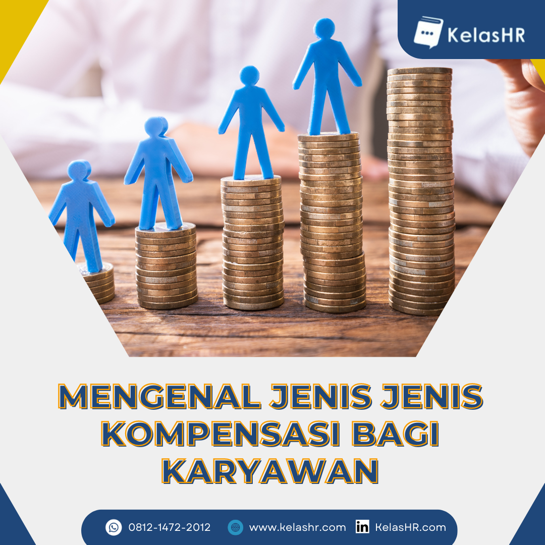 Mengenal Jenis Jenis Kompensasi Bagi Karyawan - Kelas HR