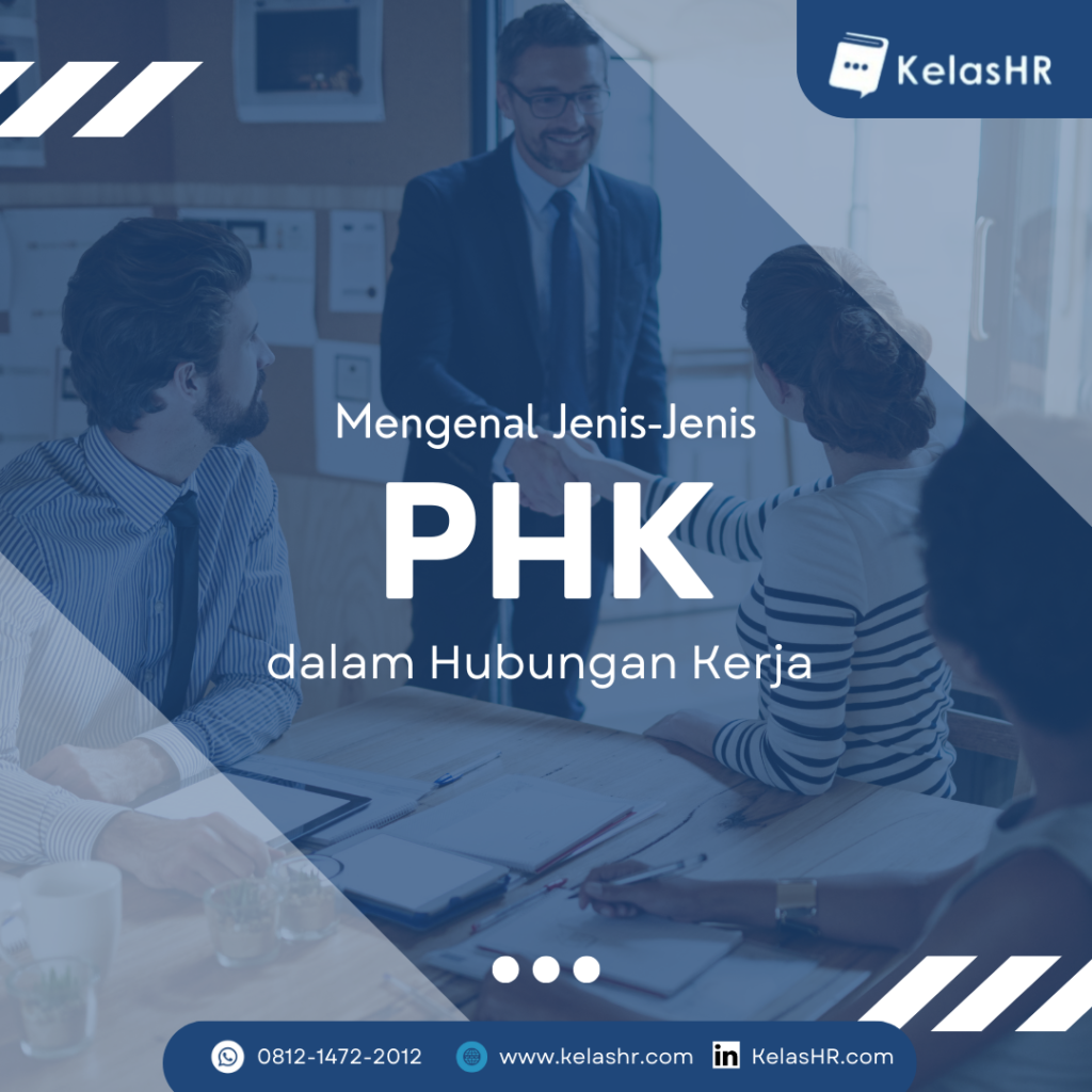 Mengenal Jenis-jenis Phk Dalam Hubungan Kerja - Kelas Hr