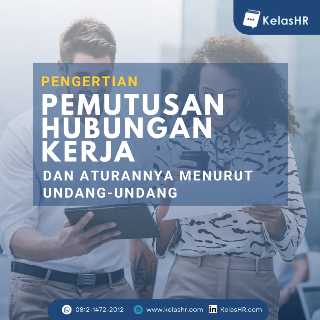 Pengertian Pemutusan Hubungan Kerja Dan Aturannya Menurut Undang-Undang ...