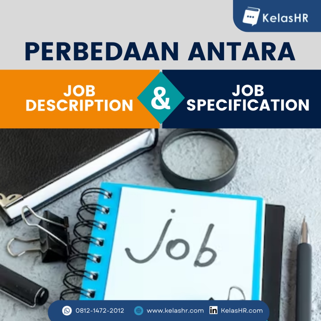 Perbedaan Antara Job Description Dan Job Specification - Kelas HR