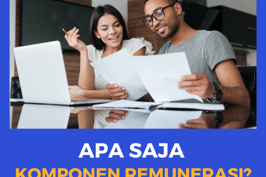 Apa Saja Komponen Remunerasi Kelas Hr