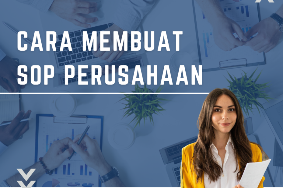 Begini Cara Membuat SOP Perusahaan yang Benar!