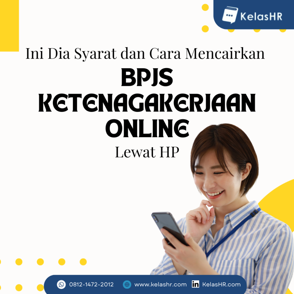 Ini Dia Syarat Dan Cara Mencairkan BPJS Ketenagakerjaan Online Lewat Hp ...