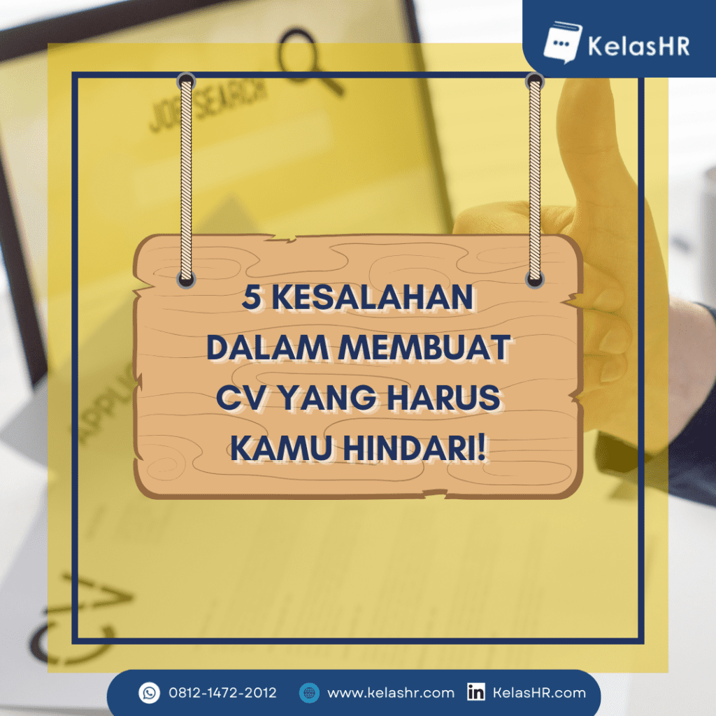 5 Kesalahan Dalam Membuat CV yang Harus Kamu Hindari! - Kelas HR
