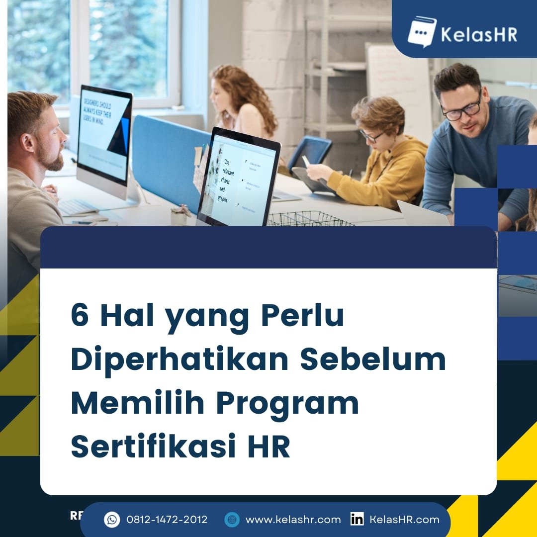 Melakukan sertifikasi HR merupakan sebuah investasi jangka panjang bagi para profesional HR