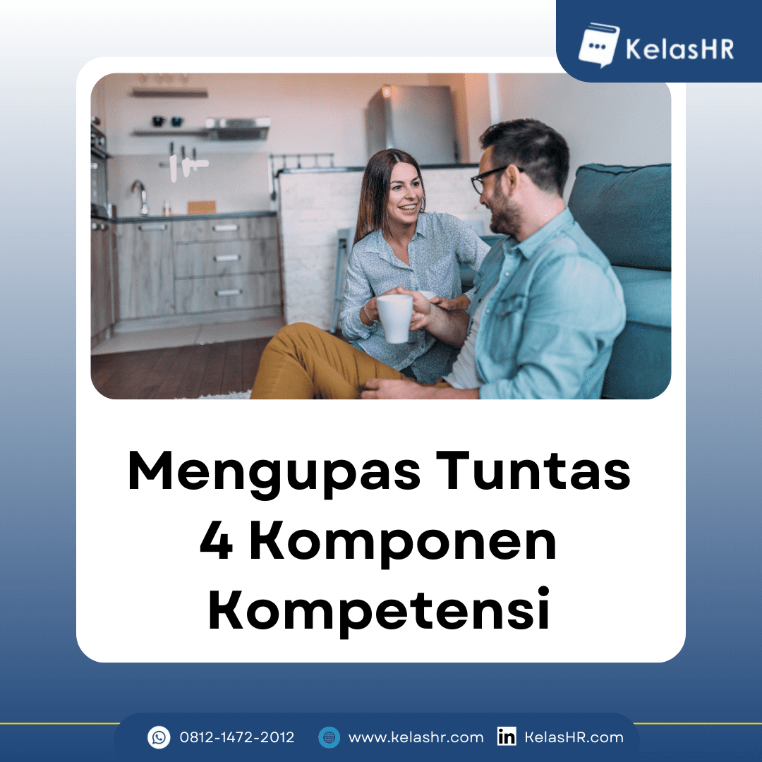 Kompetensi merupakan elemen penting dalam pengembangan karyawan. Untuk membentuk suatu kompetensi terdiri dari beberapa komponen. Setidaknya ada 4 komponen kompetensi yang saling berkaitan satu sama lain.