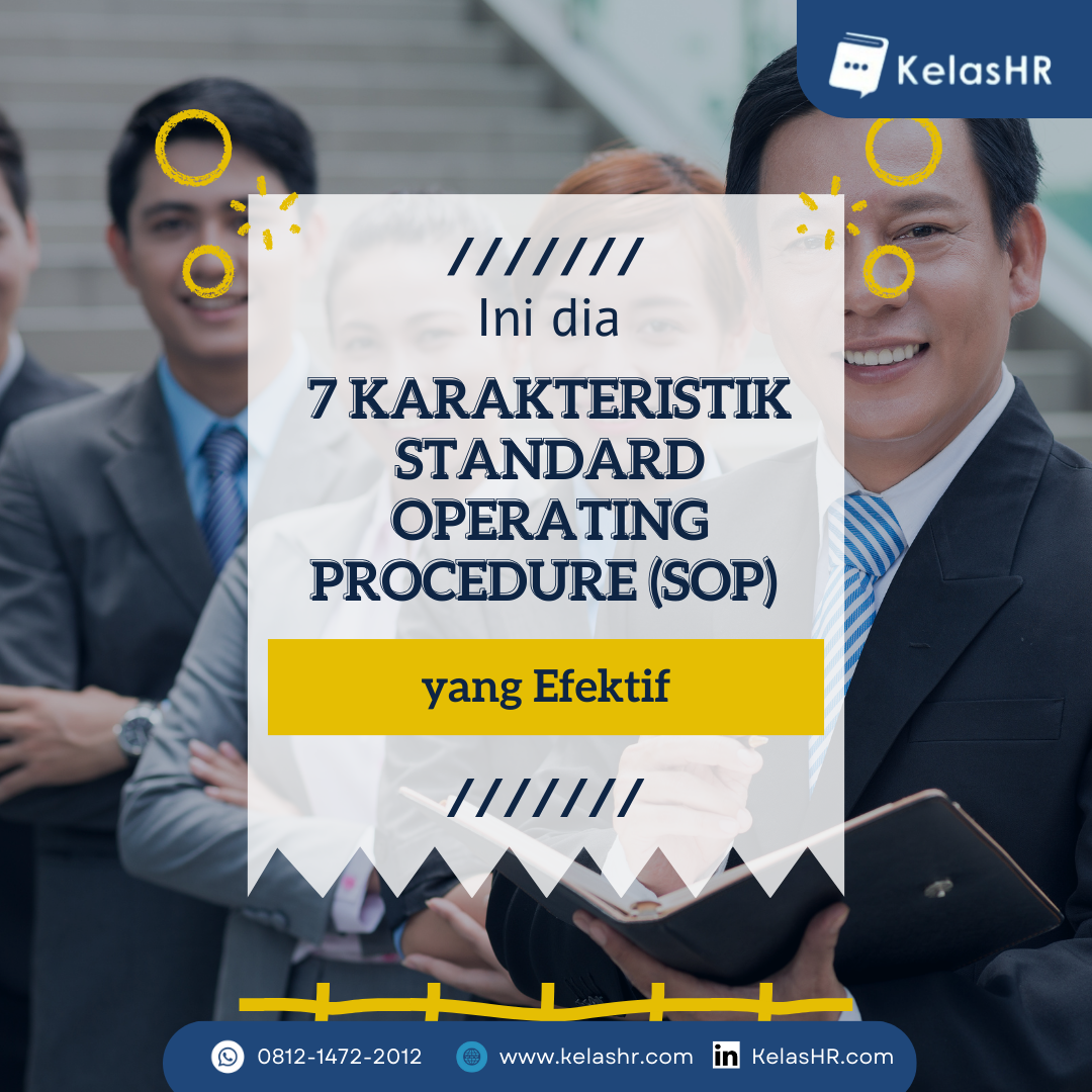 karakteristik Standard operating procedure yang harus dipenuhi agar menghasilakn SOP yang berkualitas.