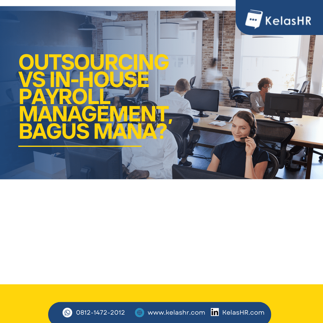 outsourcing vs. In-house payroll management, mana yang lebih bagus?