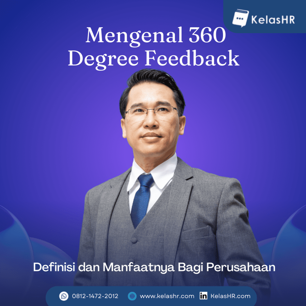 Mengenal 360 Degree Feedback, Definisi, Peran Penting dan Manfaatnya Bagi Perusahaan 