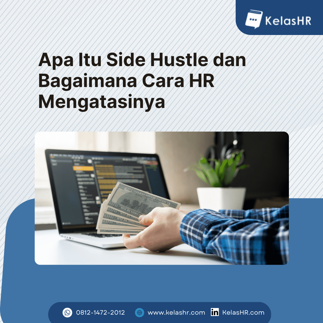 Apa Itu Side Hustle dan Bagaimana Cara HR Mengatasinya?