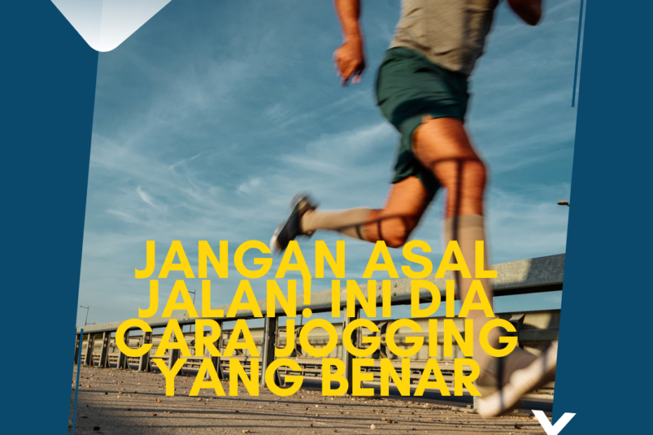 Jangan Asal Jalan! Ini Dia Cara Jogging yang Benar