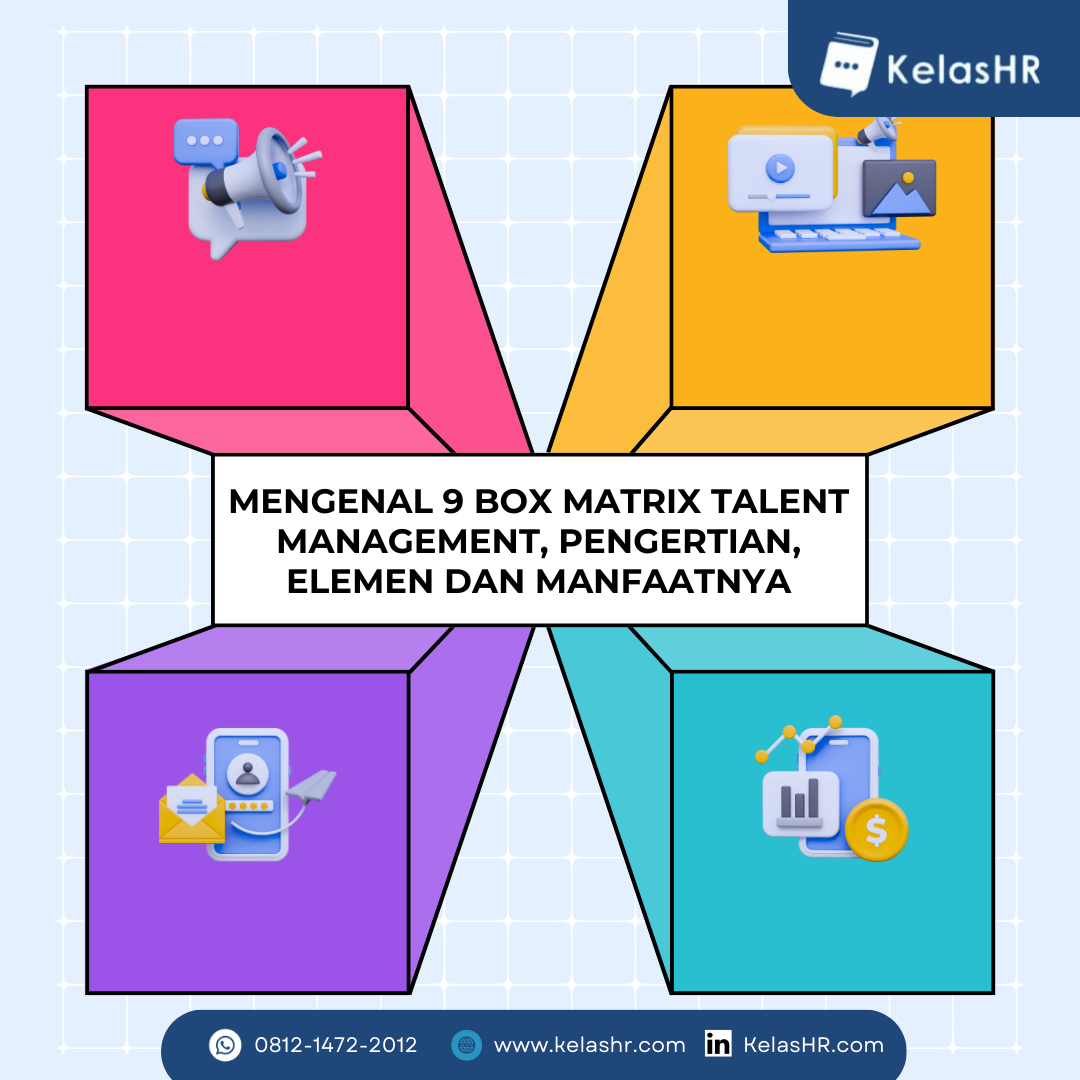 Mengenal 9 Box Matrix Talent Management, Pengertian, Elemen dan Manfaatnya