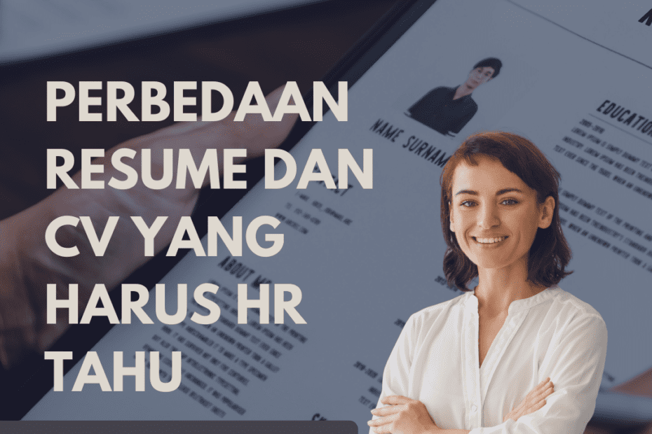 Perbedaan Resume Dan CV yang Harus HR Tahu Perbedaan Resume Dan CV yang Harus HR Tahu