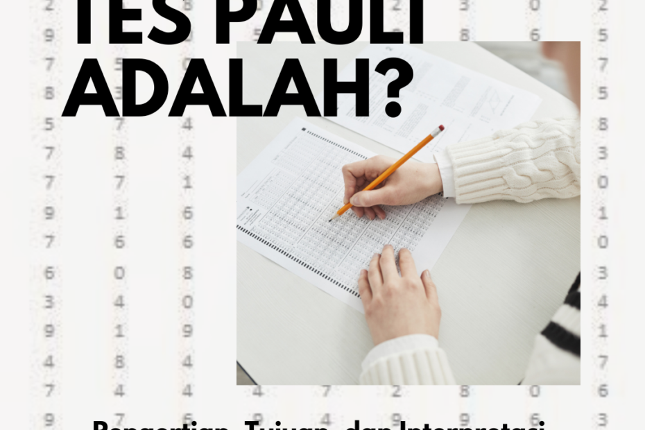 Tes Pauli Adalah? Pengertian, Tujuan, dan Interpretasi Hasilnya dalam Psikotes