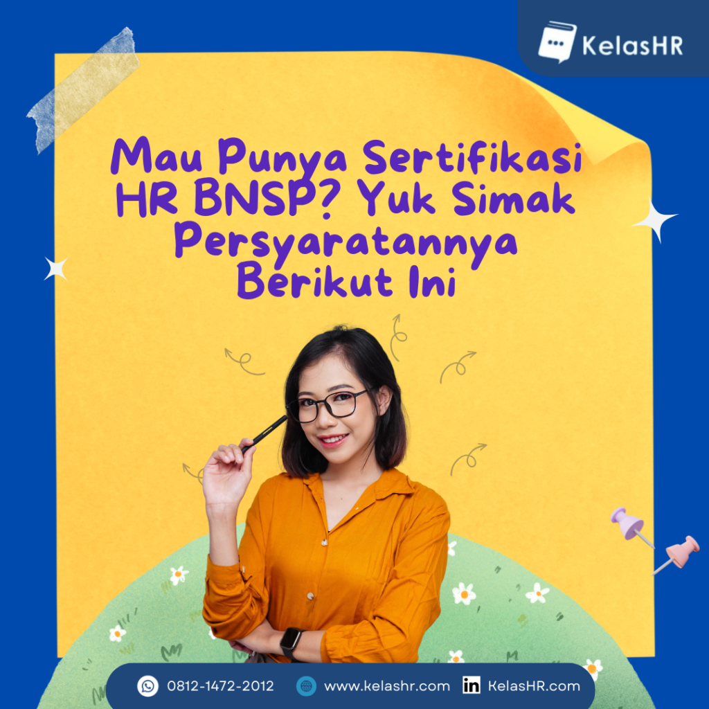 Mau Punya Sertifikasi HR BNSP? Yuk Simak Persyaratannya Berikut Ini ...