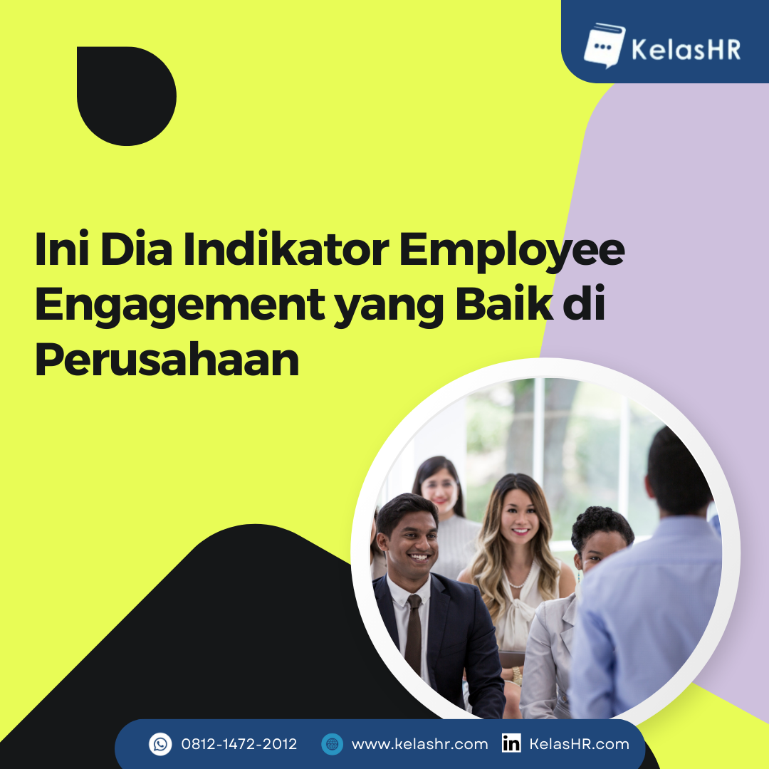 Ini Dia Indikator Employee Engagement Yang Baik Di Perusahaan - Kelas HR