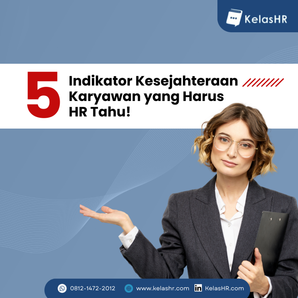 5 Indikator Kesejahteraan Karyawan Yang Harus HR Tahu! - Kelas HR