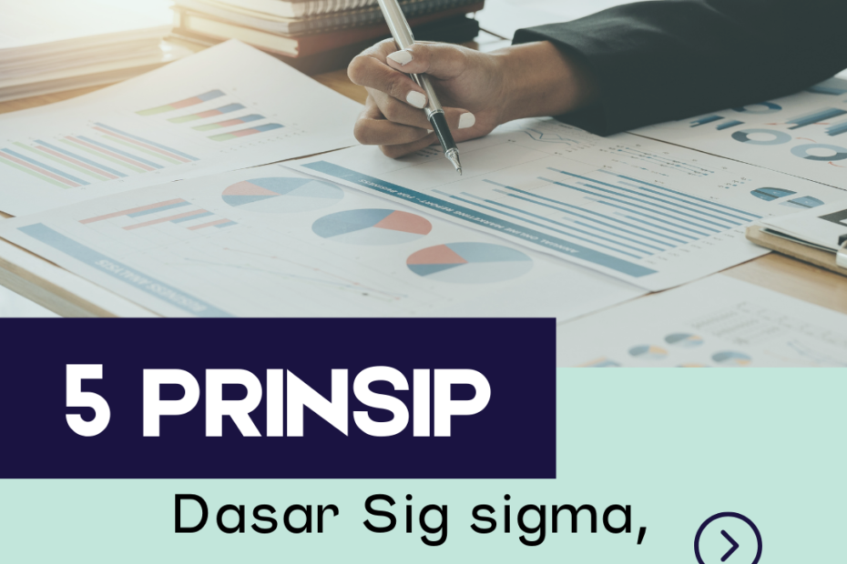 5 Prinsip Dasar Six sigma, HR Wajib Tahu!