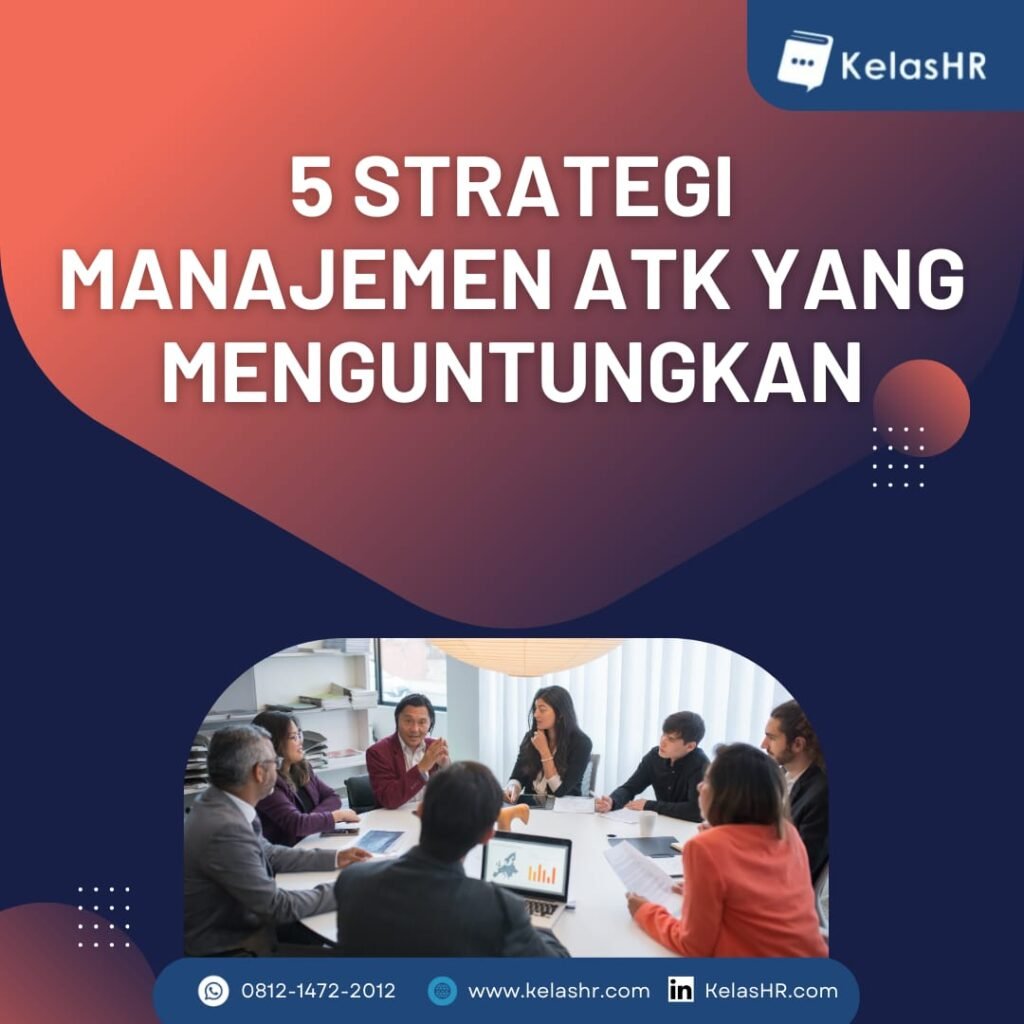 5 Strategi Manajemen ATK yang Menguntungkan