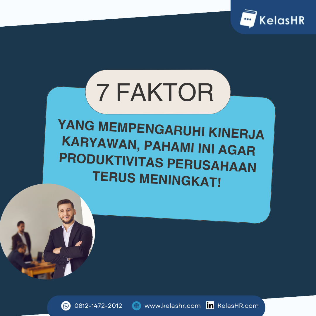 7 Faktor Yang Mempengaruhi Kinerja Karyawan, Pahami Ini Agar ...