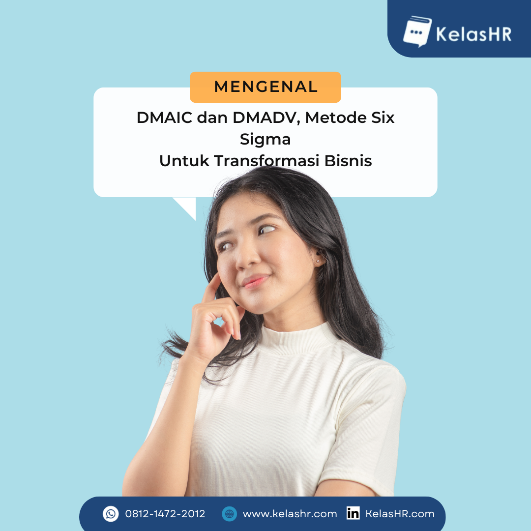 Mengenal DMAIC Dan DMADV, Metode Six Sigma Untuk Transformasi Bisnis ...