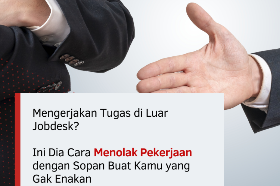 Mengerjakan Tugas di Luar Jobdesk? Ini Dia Cara Menolak Pekerjaan dengan Sopan Buat Kamu yang Gak Enakan