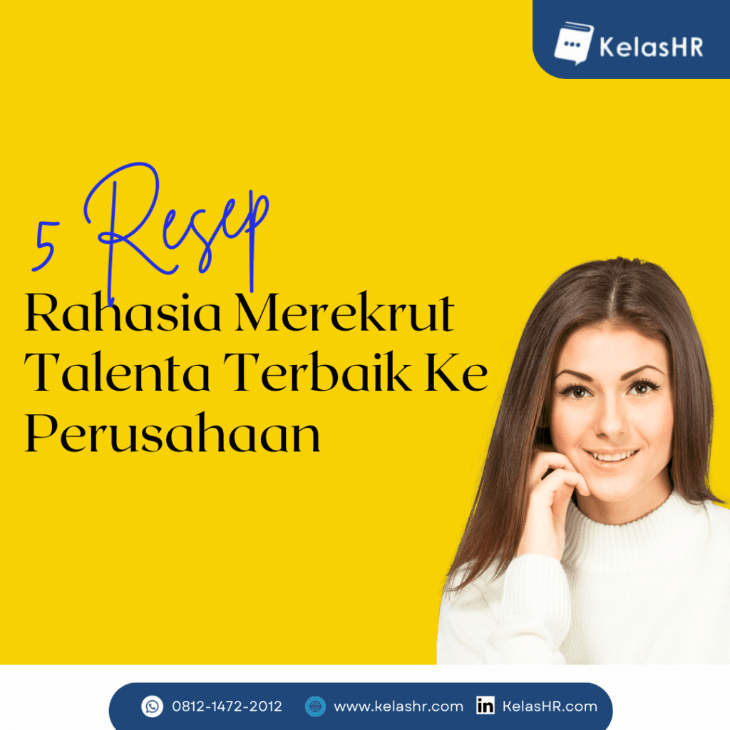 5 Resep Rahasia Merekrut Talenta Terbaik Ke Perusahaan