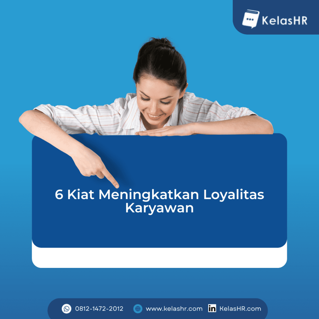 6 Kiat Meningkatkan Loyalitas Karyawan