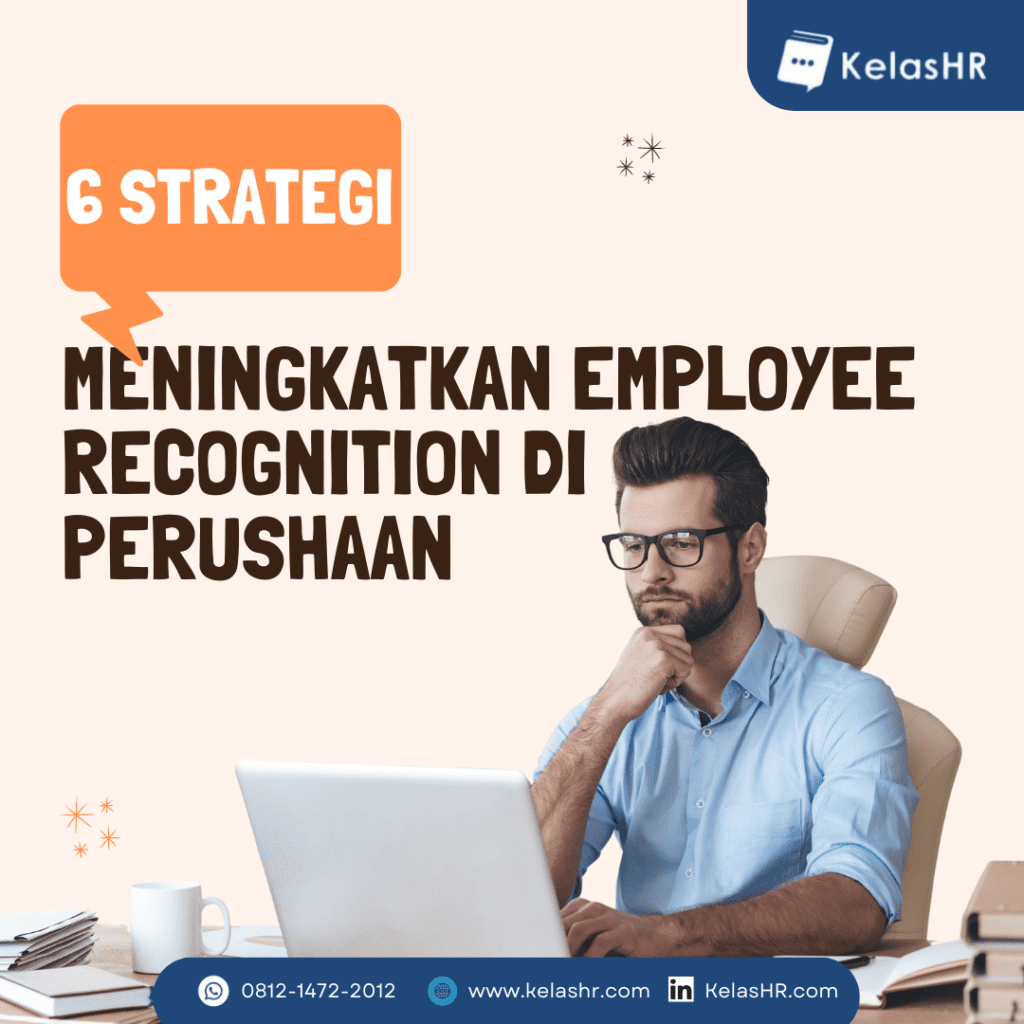6 Strategi Meningkatkan Employee Recognition Di Perusahaan