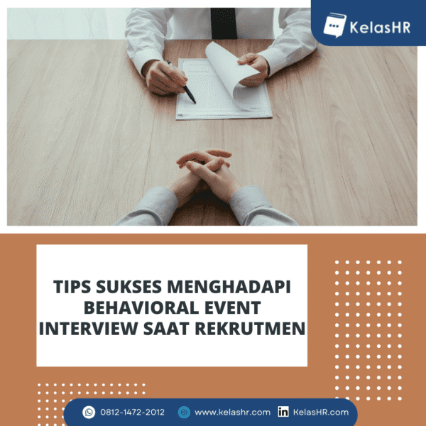 Tips Sukses Menghadapi Behavioral Event Interview saat Rekrutmen - Kelas HR