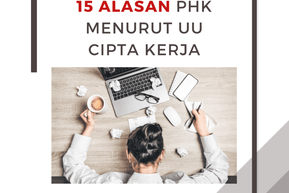 15 Alasan PHK Menurut UU Cipta Kerja