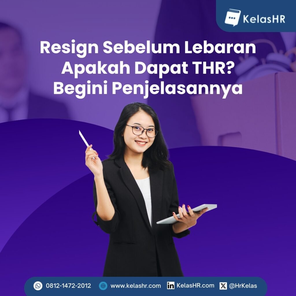 Resign Sebelum Lebaran Apakah Dapat THR? Begini Penjelasannya