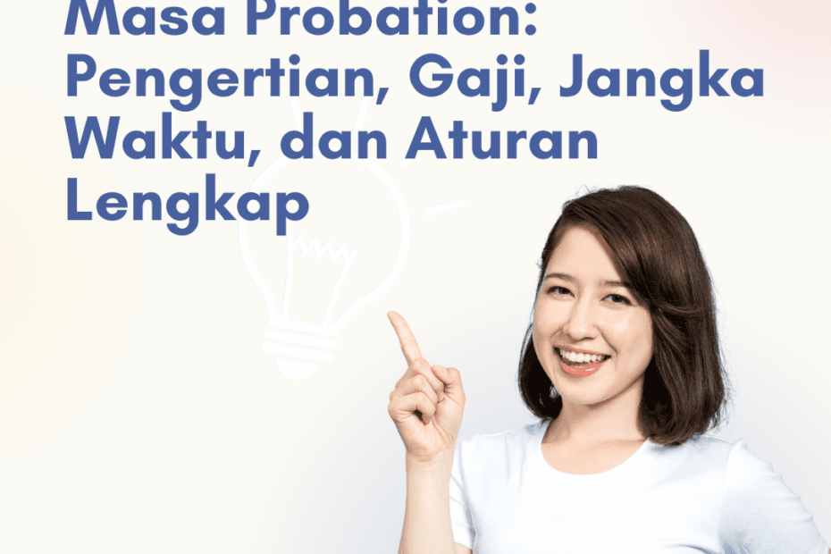 Masa Probation: Pengertian, Gaji, Jangka Waktu, dan Aturan Lengkap
