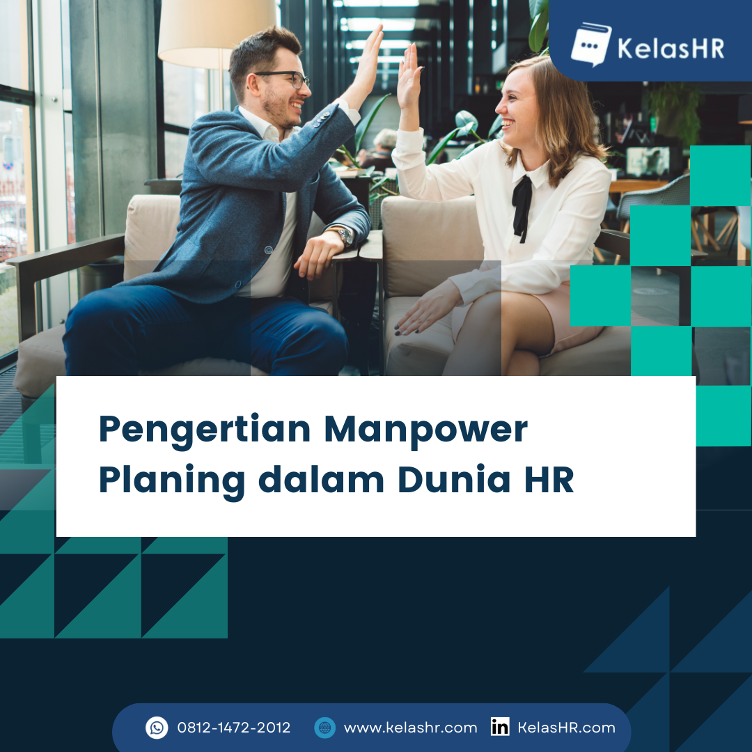 Pengertian Manpower Planning Dalam Dunia HR - Kelas HR