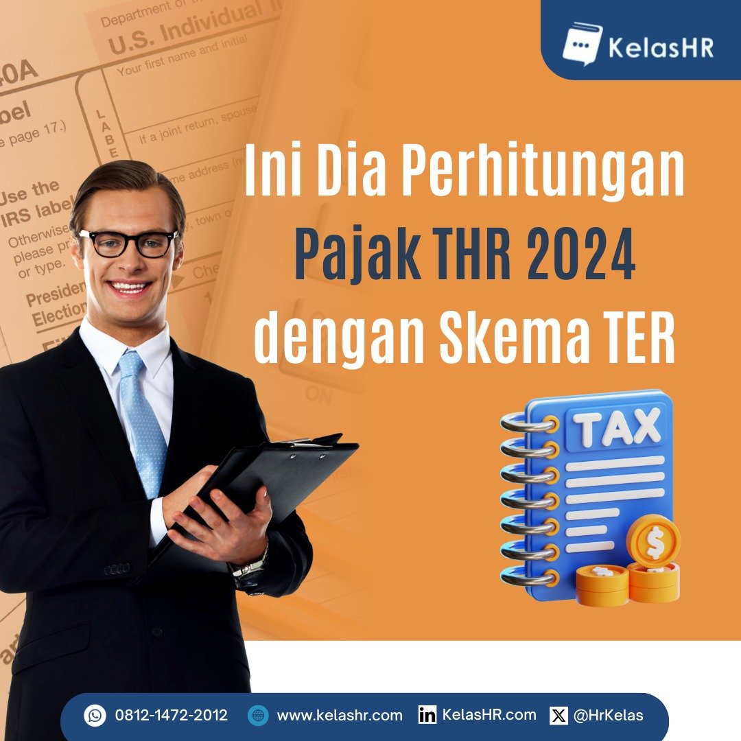 Ini Dia Perhitungan Pajak THR 2024 dengan Skema TER Kelas HR