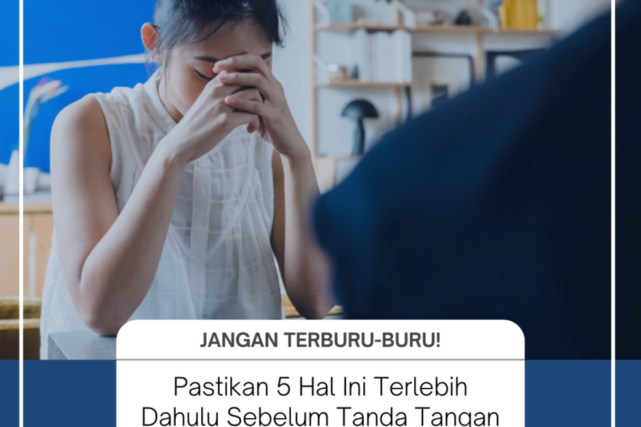 Jangan Terburu-buru! Pastikan 5 Hal Ini Terlebih Dahulu Sebelum Tanda Tangan Kontrak Kerja