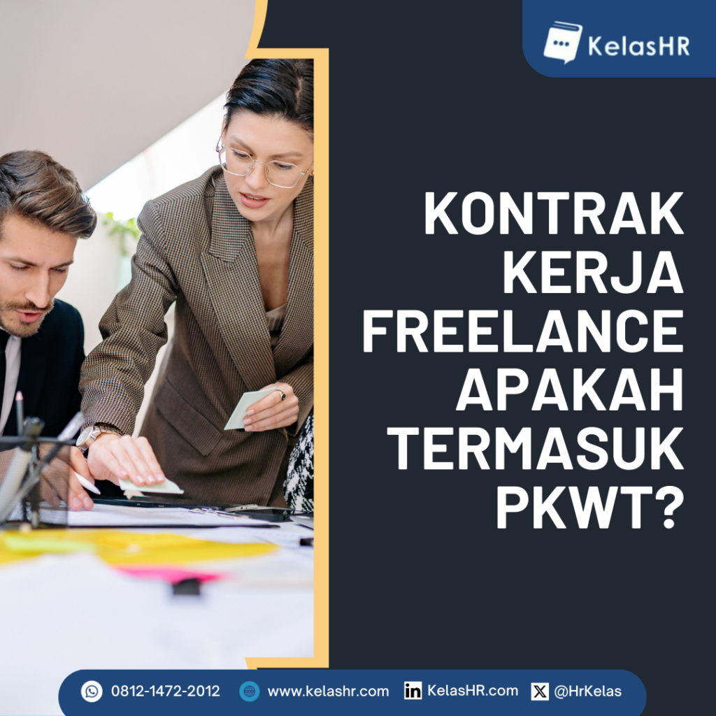 Kontrak Kerja Freelance Apakah Termasuk Pkwt Kelas Hr