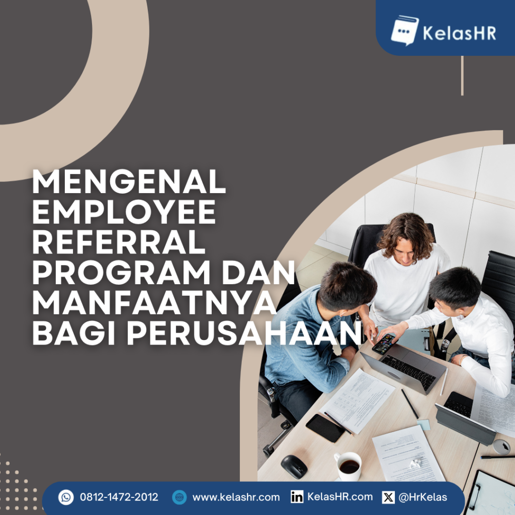 Mengenal Employee Referral Program dan Manfaatnya Bagi Perusahaan